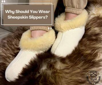 Sheepskins - Why Should You Wear Sheepskin Slippers?